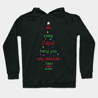 I'm sorry Christmas Hoodie